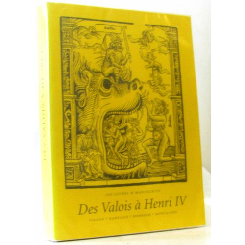 Exposition De 350 Livres Et Manuscrits: Des Valois À Henri Iv: Villon,Rabelais, Ronsard, Montaigne -Du 19 Décembre 1994 Au 28 Janvier 1995