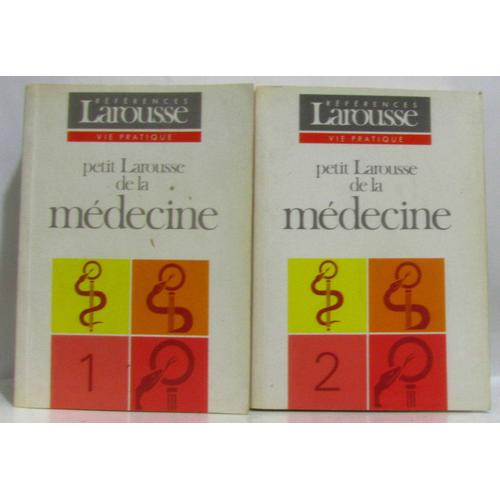 Petit Larousse De La Médecine, Tome Premier Et Second