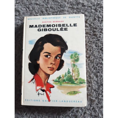 Mademoiselle Giboulée 1959 - Bernage Berthe - Nouvelle Bibliothèque De Suzette Edition Originale Illustrée Par Couronne_Pierre Bernage Berthe