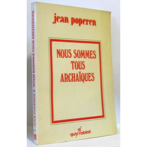 Nous Sommes Tous Archaïques
