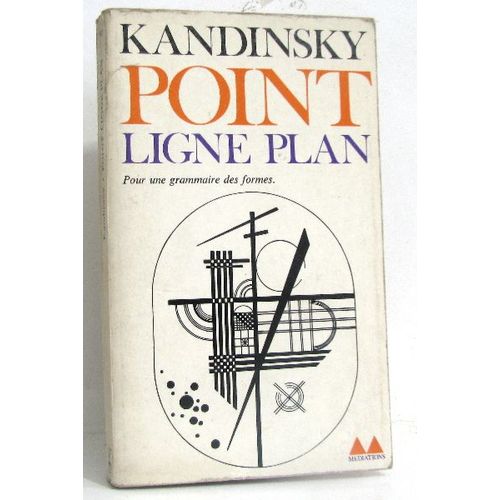 Point Ligne Plan. Pour Une Grammaire Des Formes