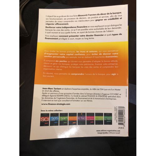 Guide Pratique Des Relations Banque Entreprise - Optimiser, Financer, Sécuriser, Négocier, Comprendre