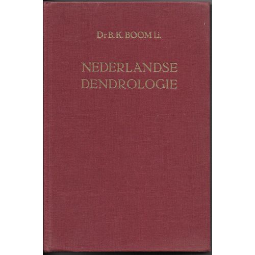 Nederlandse Dendrologie   de dr. b. k. boom   Format Relié (Livre)