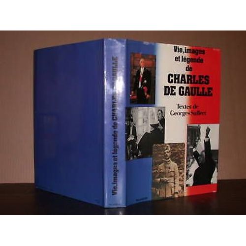 Vie, Images Et Légende De Charles De Gaulle.