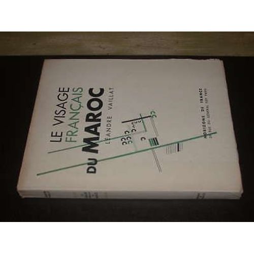Le Visage Français Du Maroc   de Vaillat, Léandre   Format Broché (Livre)