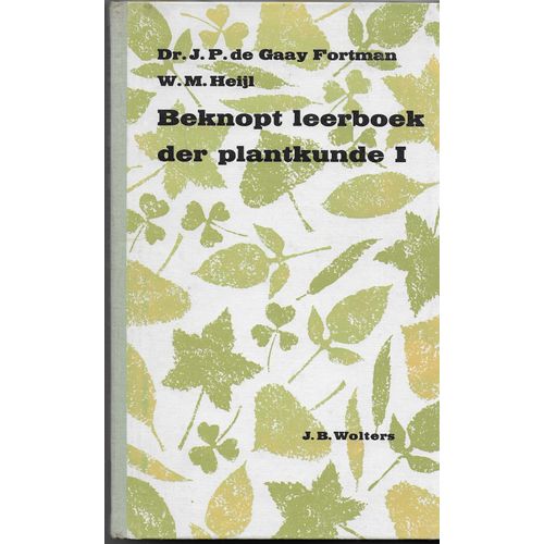 Beknopt Leerboek Der Plantkunde   de Dr. J.P. De Gaay Fortman   Format Relié (Livre)