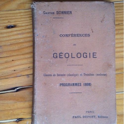 Conferences De Geologie - Classes De Seconde ( Classique ) Et Troisieme ( Moderne ) Programmes 1898   de gaston bonnier   Format Cartonné (Livre)