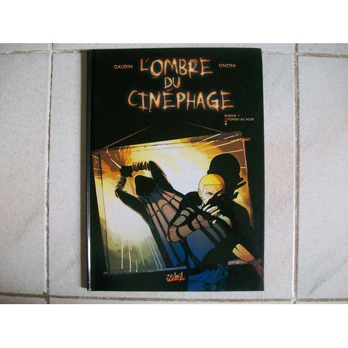 Bd - L'ombre Du Cinéphage - T1 - Fondu Au Noir