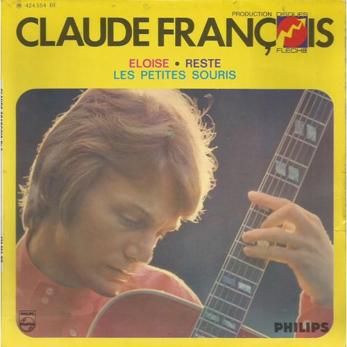 Eloise (Paul Ryan - Claude François - Vline Buggy) 5'30 / Reste (Farina, Gaudio, Jacques Plante) 2'59 - Les Petites Souris ((Bobby Russell, Pierre Delanoé) 3'17