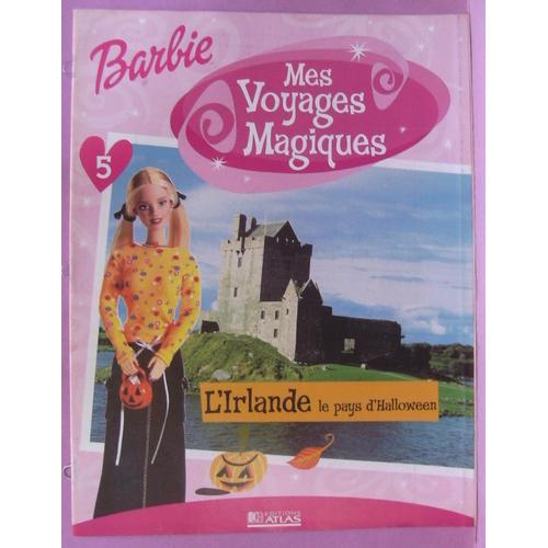 Barbie Mes Voyages Magiques N° 5 : L'Irlande, Le Pays D'Halloween