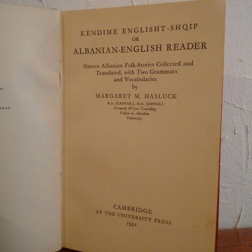 Albanian English Reader Sixteen Albanian Folk-Stories Collected And Translated With Two Grammars And Vocabularies