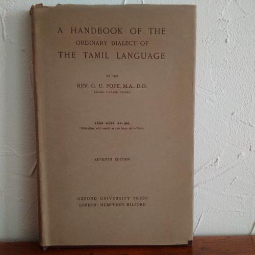 A Handbook Of The Ordinary Dialect Of The Tamil Language   de REV G U POPE   Format Relié (Livre)