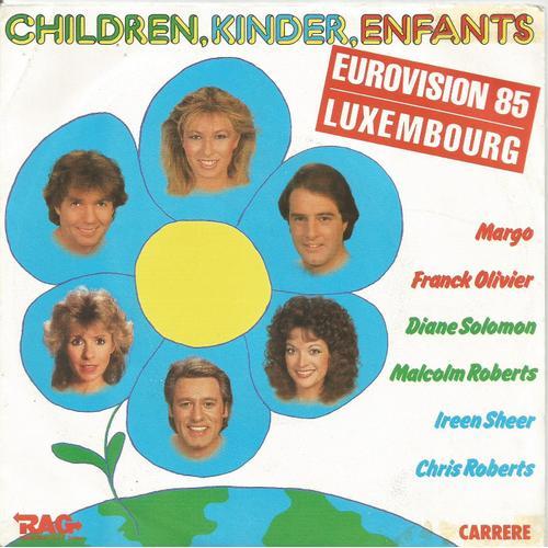 Eurovision 85 Luxembourg : Children-Kinder-Enfants (Version Française) 2'57 (Jean Michel Bériat, Bernd Meinunger, Ralph Siegel) / Version Internationale 2'57