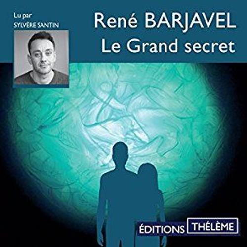Le Grand Secret - Livre Audio Lu Par Sylvère Santin