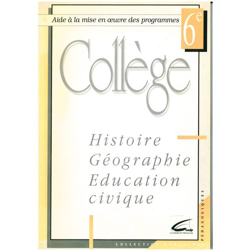 Aide À La Mise En Oeuvre Des Programmes 6e - Collège Histoire Géo Éducation Civique