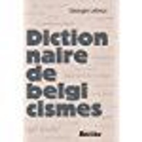 Dictionnaire Des Belgicismes