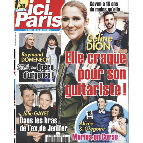 Ici Paris N° 3703 - Céline Dion Et Son Guitariste (22 Juin 2016)
