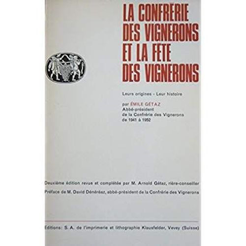 La Confrérie Des Vignerons Et La Fête Des Vignerons . Leurs Origines- Leur Histoire