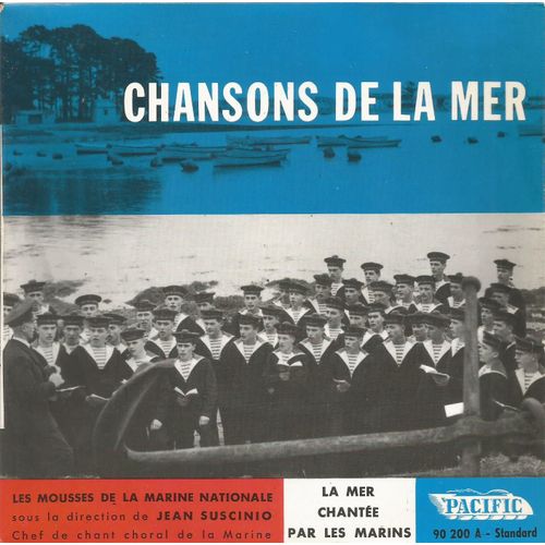 Chansons De La Mer : La Margot, Embarquons Tous ! Appareillons !, Le Pont D'morlaix, Le Vin Dans L'bidon / Les Pecheurs De Groix, Partance, La Prière Des Arzonnais, La Marche Des Écoles