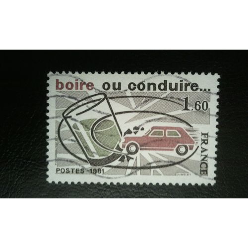 Timbre France (Yt 2159 ) 1981 Campagne De Sécurité Routière Sur Le Thème "Boire Ou Conduire, Choisir