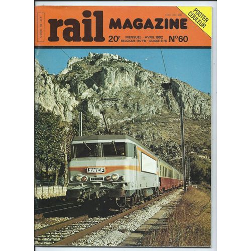 Rail Magazine N° 60 ( Avril 1982 ) + 1 Poster Couleur