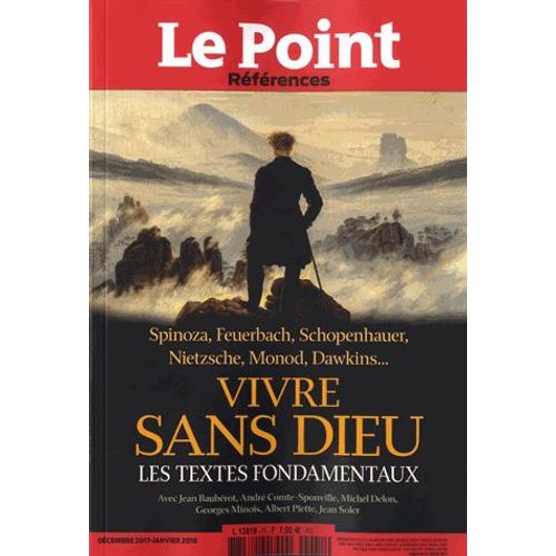 Le Point Références N°71, Décembre 2017-Janvier 2018 - Vivre Sans Dieu - Les Textes Fondamentaux