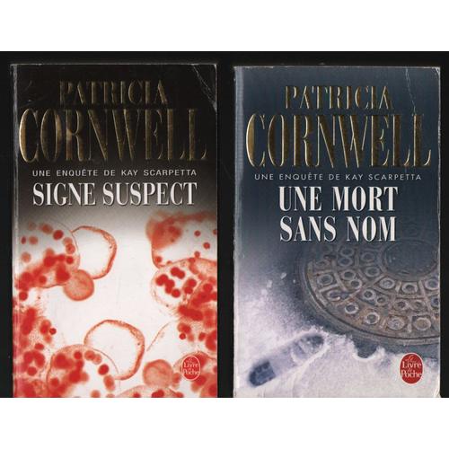 Patricia Cornwell: " Une Mort Sans Nom" (9782253114109; Sept. 2007) + "Signe Suspect" (9782253114147: Janv. 2006) = 2 Titres Le Livre De Poche