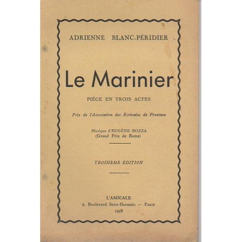 Le Marinier - Pièce En Trois Actes - Prix De L'association Des Écrivains De Province