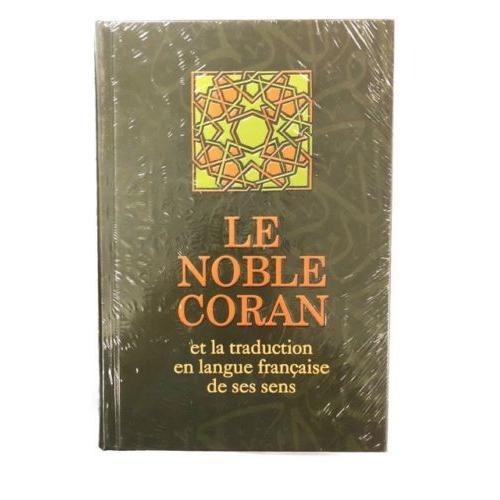 Le Noble Coran : Nouvelle Traduction En Langue Française Du Sens De Ses Versets