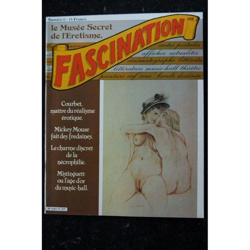 Fascination 11 N° 11 Courbet Mickey Mouse Mistinguett Nécrophilie