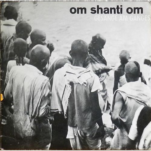 Om Shanti Om: Gesänge Am Ganges