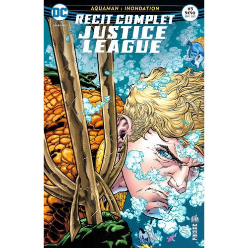" Aquaman : Inondation " : Récit Complet Justice League N° 3 ( Septembre 2017 )