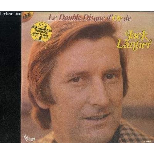 Album 2 Disques Vinyle 33t : Le Double Disque D'or De Jack Lantier - La Petite Église, Si Je Pouvais N'avoir Plus D'yeux, Heure Exquise, L'enfant Au Tambour, C'est L'amour, L'ame Des Roses ...