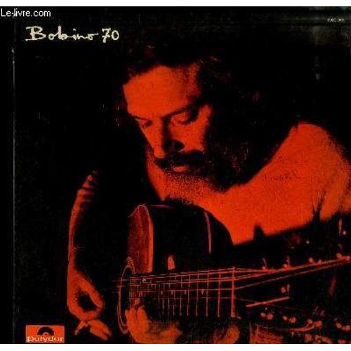 Disque Vinyle 33t : Bobino 70 - Le Temps De Vivre, Votre Fille A 20 Ans, La Pierre, Dans Mon Hamac, Nos Corps, Requiem Pour N'importe Qui, Ma Liberté, Eden Blues, Donne Du Rhum A Ton Homme ...