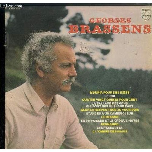 Disque Vinyle 33t : Quatre-Vingt Quinze Pour Cent, Mourir Pour Des Idées, Les Passantes, Stances A Un Cambrioleur, La Princesse Et Le Croque-Notes, Sauf Le Respect Que Je Vous Dois, Le ...