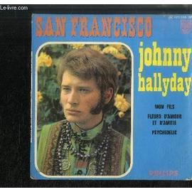 Soldes Johnny Hallyday 45 Tours San Francisco - Nos bonnes