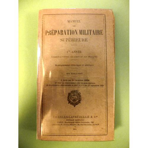 Manuel De Preparation Militaire Superieure + Additif Inclus - 1ere Annee (Commun A Toutes Les Armes Et Aux Services) - Enseignement Theorique Et Pratique / A Jour Au 1er Octobre 1934 / 67e Edition