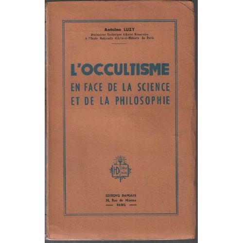 L'Occultisme En Face De La Science Et De La Philosophie