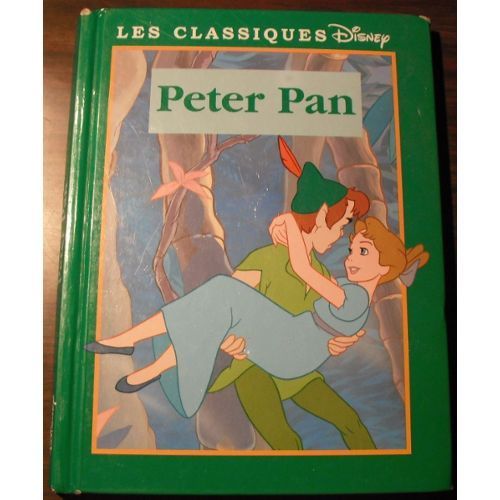 Peter Pan - Les Classiques Disney - France Loisirs - Walt Disney - Janvier 1999