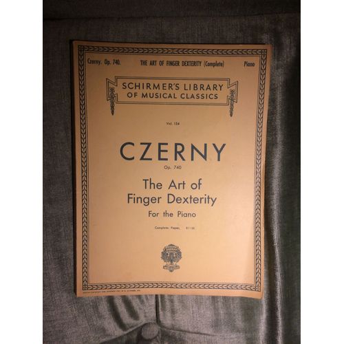 The Art Of Finger Dexterity L'art De Délier Les Doigts Czerny Opus 740 Édition Schirmer