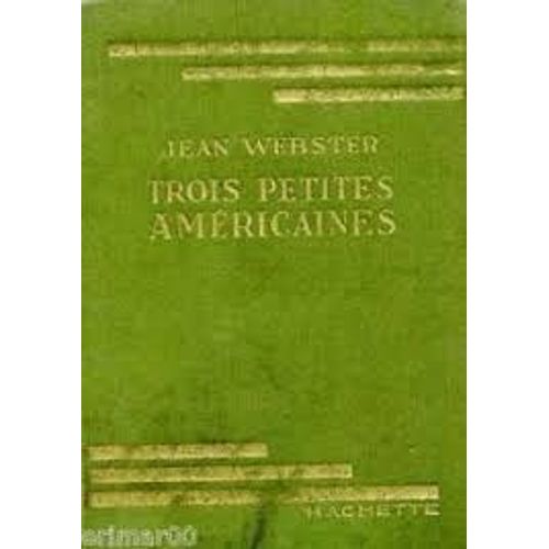 Trois Petites Américaines - Jean Webster - Bibliothèque Verte - 1948