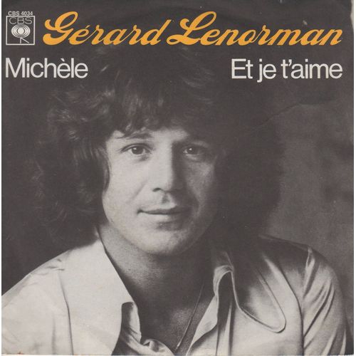 Disque Vinyle 45t Gerard Lenorman (1976 - Cbs 4034) - 2 Titres : Michèle / Et Je T'aime