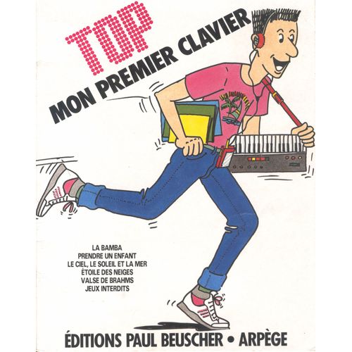 Top Mon Premier Clavier La Bamba Prendre Un Enfant Le Ciel Le Soleil Et La Mer Étoile Des Neiges Valse De Brahms Jeux Interdits