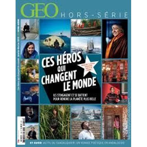 Geo 14 Hors Serie Ces Heros Qui Ont Change Le Monde