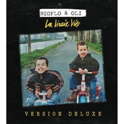 Bigflo Et Oli - La Vraie Vie Version Deluxe