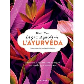 Le Grand Guide De L'ayurvéda