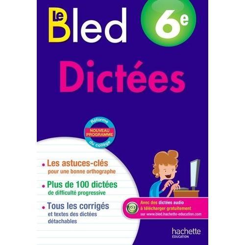 Cahiers Bled Dictées 6e