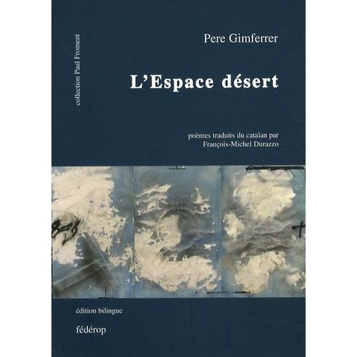 L'espace Désert - Edition Bilingue Français-Catalan