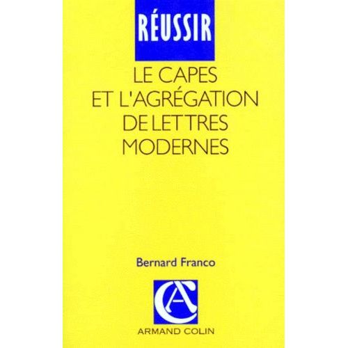 Reussir Le Capes Et L' Agregation De Lettres Modernes - 2eme Edition