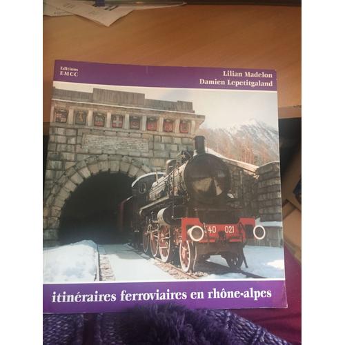 Itineraires Ferroviaires En Rhone-Alpes